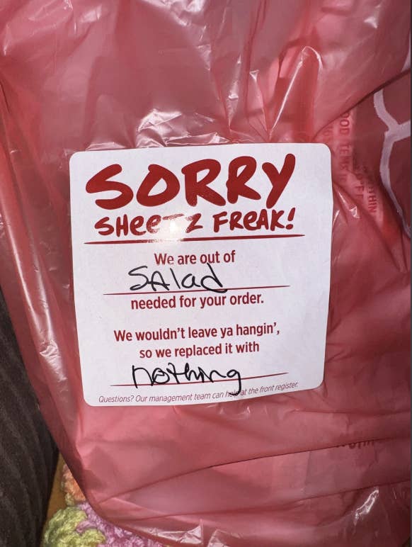 A note on a bag reads: &quot;SORRY SHEETZ FREAK! We are out of SALAD needed for your order. We wouldn&#x27;t leave ya hangin&#x27;, so we replaced it with nothing.&quot;