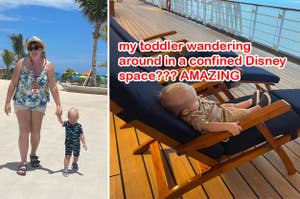 Left: A person in a sunhat and sunglasses holds the hand of a toddler walking on a sunny boardwalk. Right: A toddler lounges on a cruise ship deck chair with text overlay: "my toddler wandering around in a confined Disney space??? AMAZING."