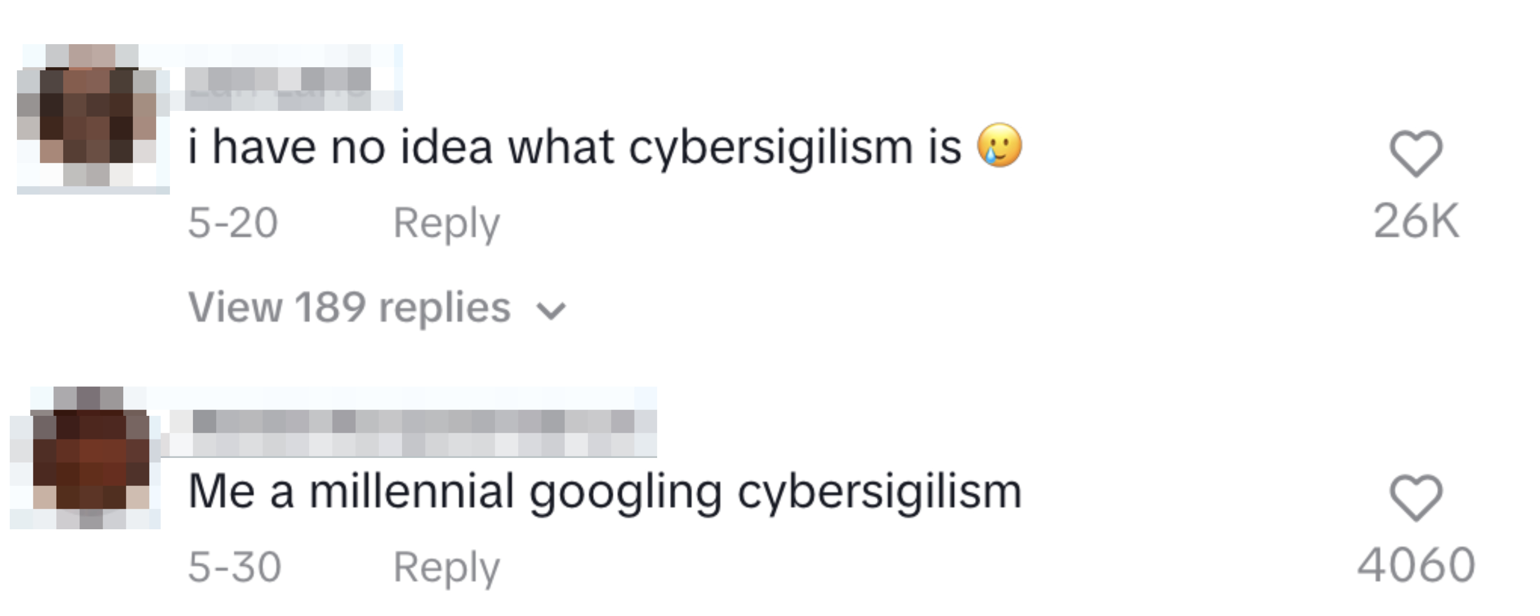 Lari Lariê comments, &quot;i have no idea what cybersigilism is ?&quot; with 26K likes. Murderforajarofredrum comments, &quot;Me a millennial googling cybersigilism&quot; with 4060 likes