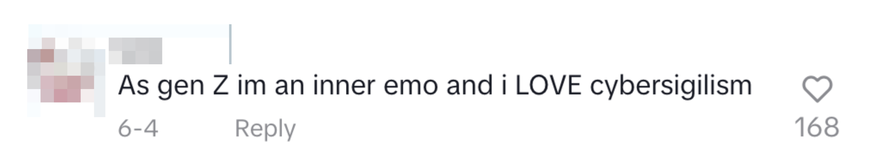 Comment by lucs: &quot;As gen Z I&#x27;m an inner emo and I LOVE cybersigilism.&quot; The comment has 168 likes