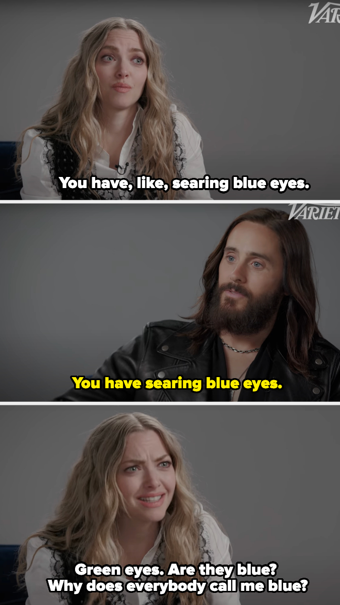 Amanda Seyfried and Jared Leto talking in a split panel interview. Jared mentions Amanda&#x27;s blue eyes, and she questions why people call her eyes blue