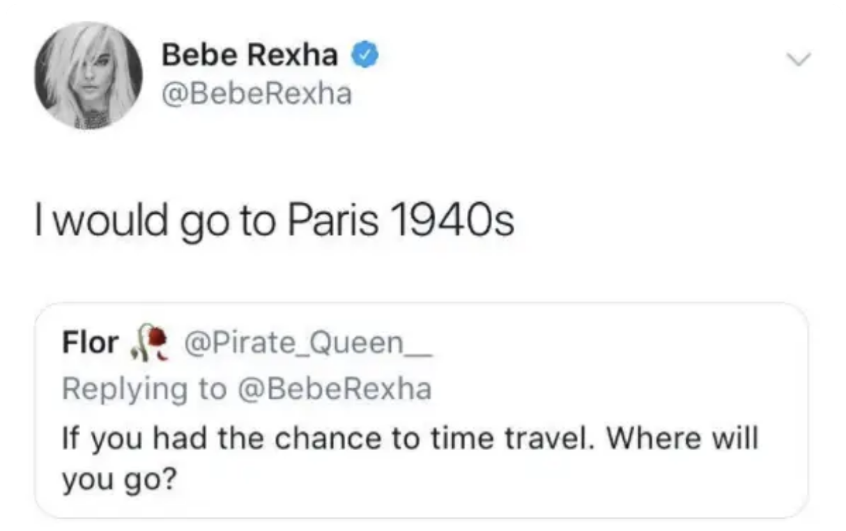 Bebe Rexha tweets she would go to Paris 1940s
