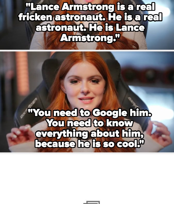 A woman with long red hair speaking in a video. Top text: &quot;Lance Armstrong is a real fricken astronaut. He is a real astronaut. He is Lance Armstrong.&quot; Bottom text: &quot;You need to Google him. You need to know everything about him, because he is so cool.&quot;