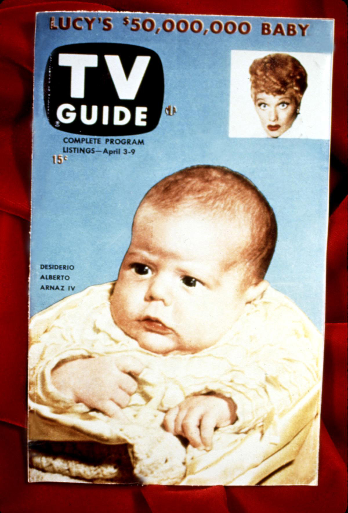 TV Guide cover from April 3-9 featuring a baby Desiderio Alberto Arnaz IV and a small image of Lucille Ball with text reading &quot;Lucy&#x27;s $50,000,000 Baby.&quot;