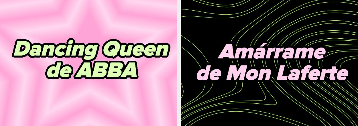 Imagen dividida en dos: a la izquierda, texto "Dancing Queen de ABBA" sobre fondo con rayas onduladas; a la derecha, texto "Amárrame de Mon Laferte" sobre fondo con rayas onduladas y estrellas