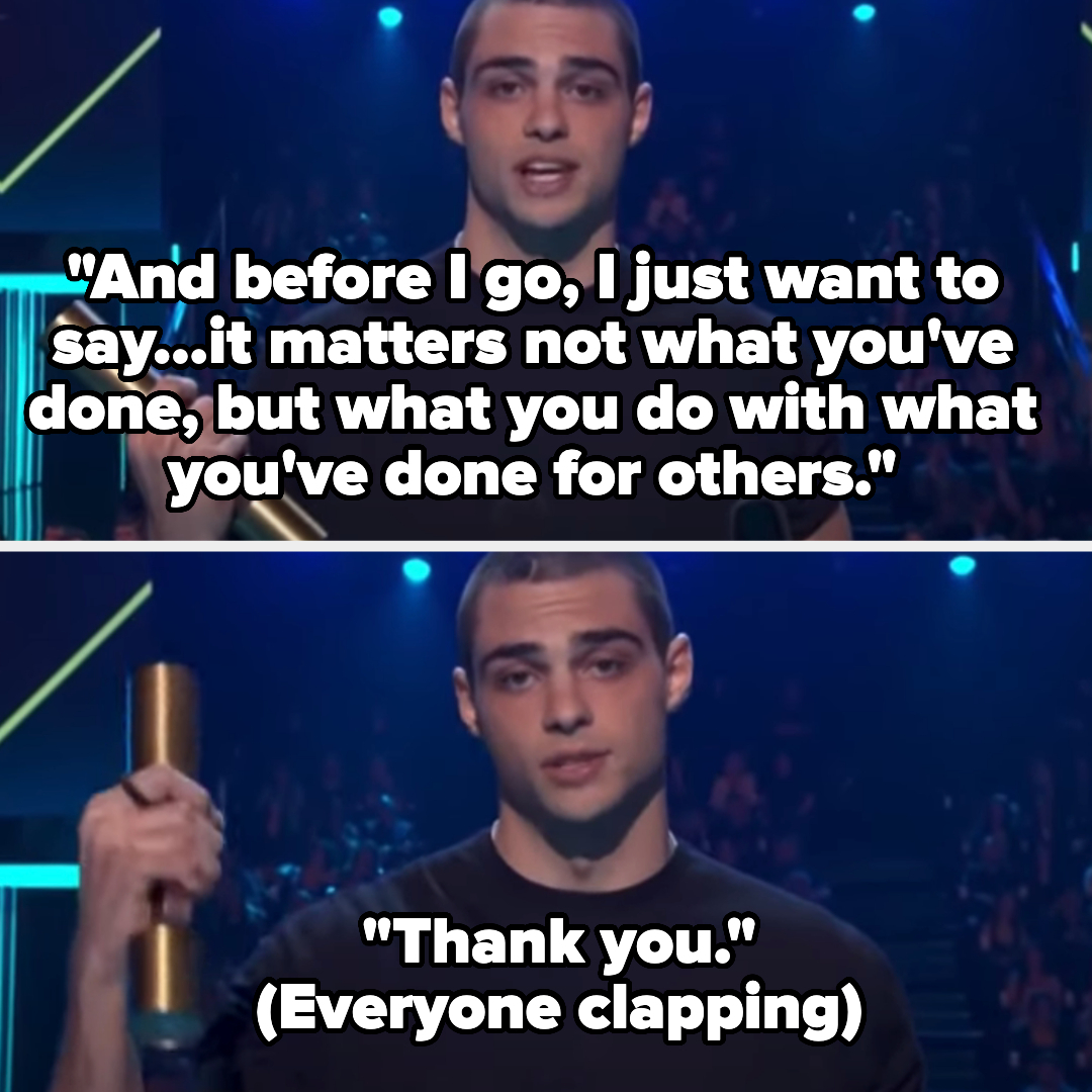 Noah Centineo on stage holding an award, saying: &quot;And before I go, I just want to say...it matters not what you&#x27;ve done, but what you do with what you&#x27;ve done for others.&quot;