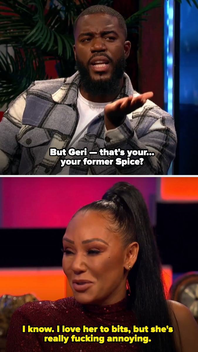 Two image frames: Top shows a man speaking, with a caption, &quot;But Geri — that&#x27;s your... your former Spice?&quot;. Bottom shows Mel B, responding, &quot;I know. I love her to bits, but she&#x27;s really fucking annoying.&quot;