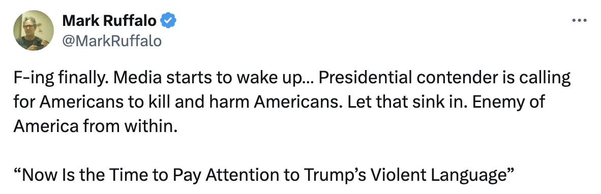 Mark Ruffalo tweets about a presidential contender encouraging violence against Americans, urging media to pay attention to the candidate&#x27;s harmful rhetoric