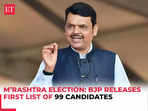 Maharashtra election: BJP releases first list of 99 candidates, Fadnavis to contest from Nagpur South West