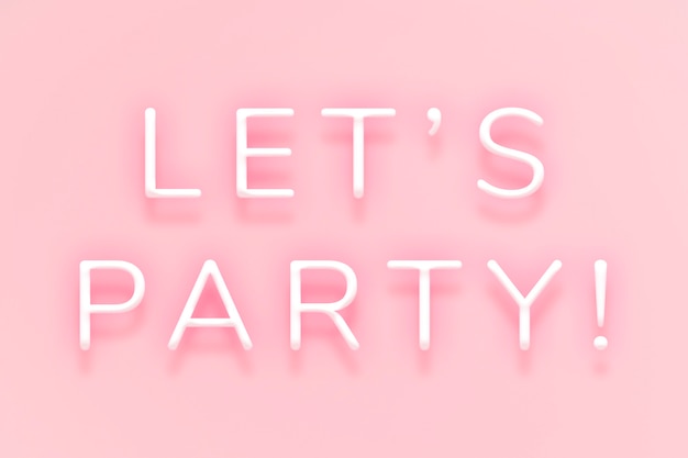 Kostenloses Foto leuchtende let's party neon-typografie auf rosa hintergrund