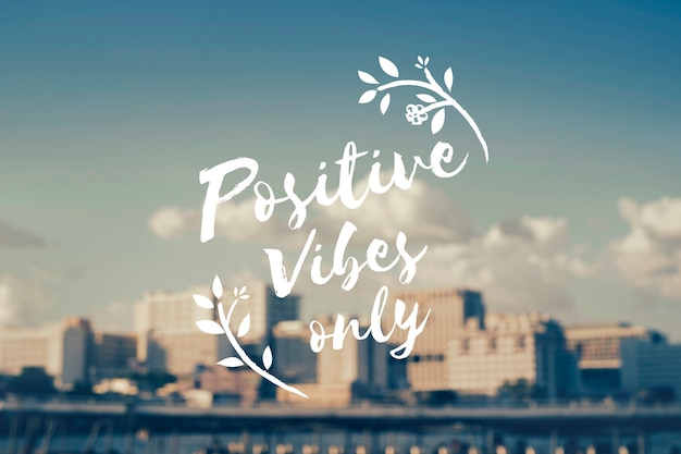 Kostenloses Foto positive vibes only inspirationskonzept