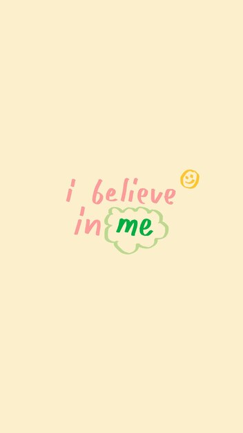 I believe in me doodle typography on a beige background vector