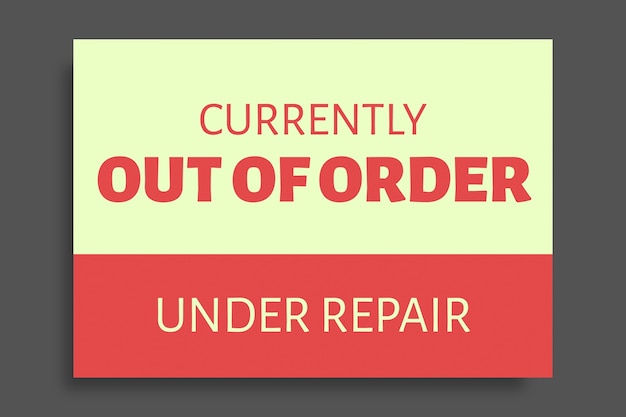 Professional duotone out of order under repair sign