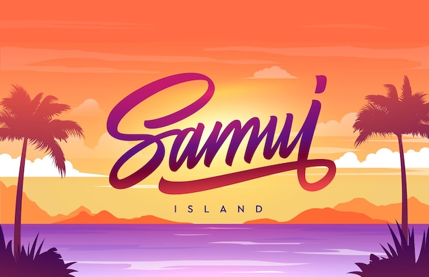 The Samui island handwriting, background with small island, sandy beach, palms and the ocean. Vector calligraphy.
