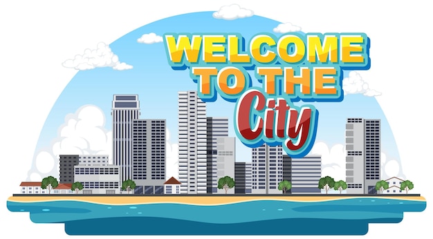 Free vector welcome to the city text design