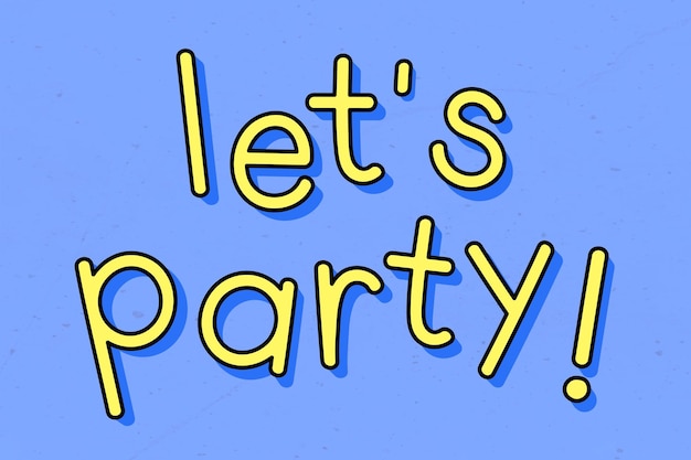 Free Vector yellow let's party  typography on a blue background vector