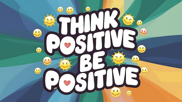 Photo think positive be positive colorful background and text tshirt design motivational quote illustration typography