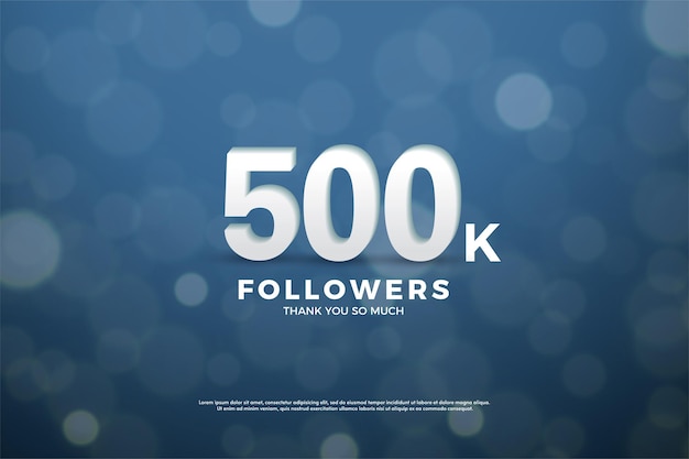 500k followers background with numbers and bokeh effect