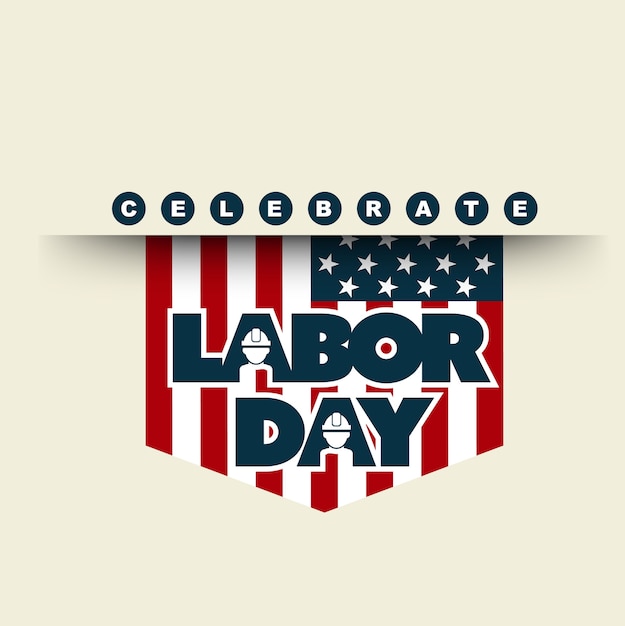 American flag with typography celebrate Labor Day 