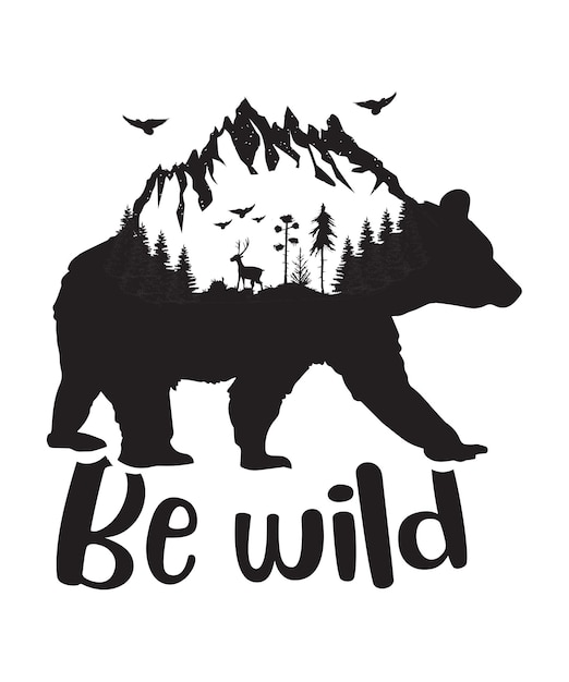 Vector be wild tshirt design