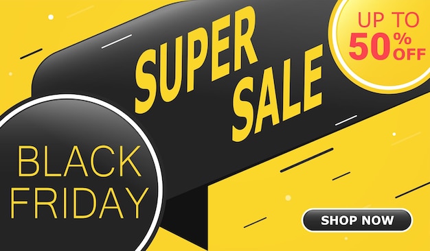 Vector black friday super sale banner mockup design promotional poster to promote sales shopping 50 discount