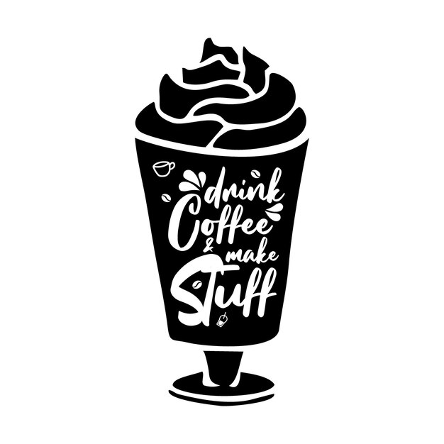 Coffee Lettering typography poster motivational quotes illustration