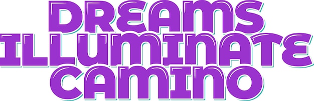 Vector dreamy camino illumination lettering