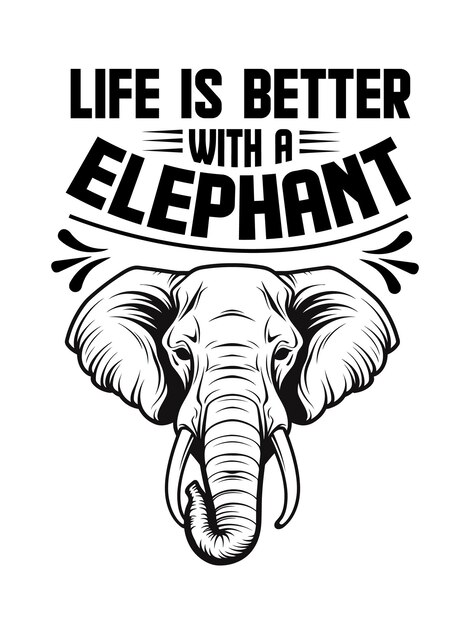 Vector elephant quotes t shirt design template and poster design