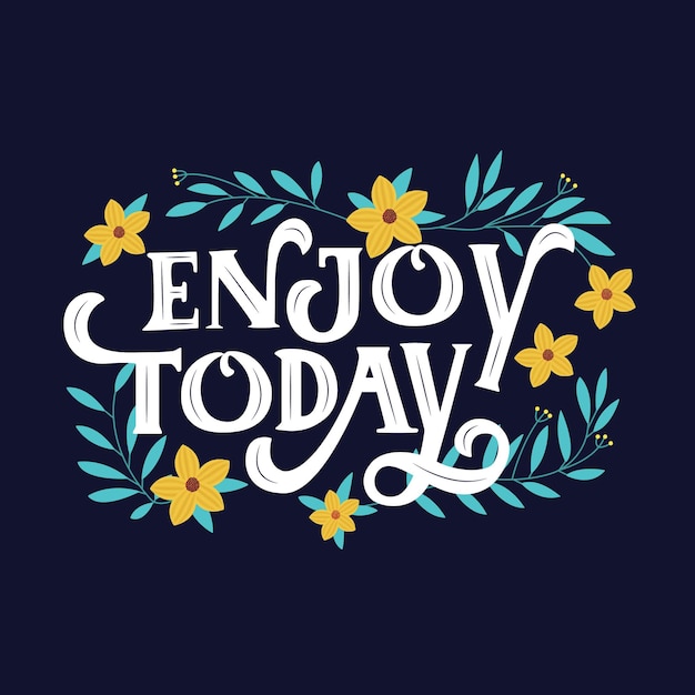 Enjoy today handlettering