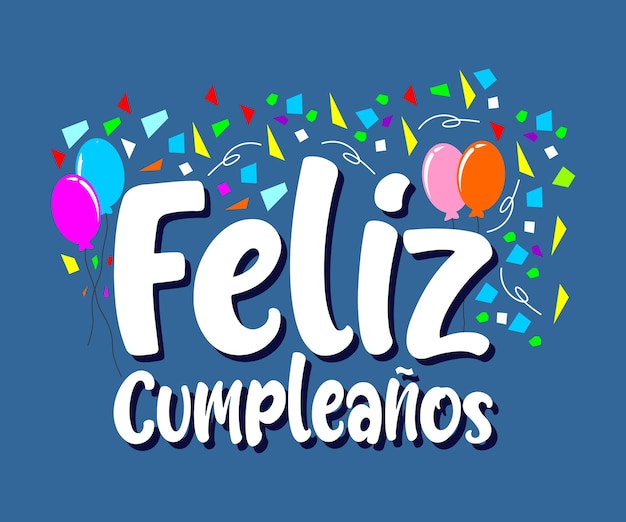 Feliz Cumpleaos in Spanish, can be used for screen printing t-shirts, mugs, greeting cards etc