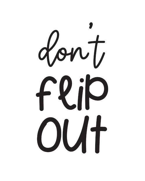 Don't flip out funny kitchen quote lettering