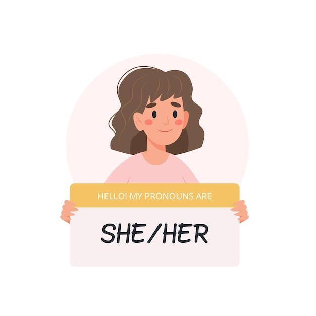 Gender pronouns  woman holding sign with pronoun female character