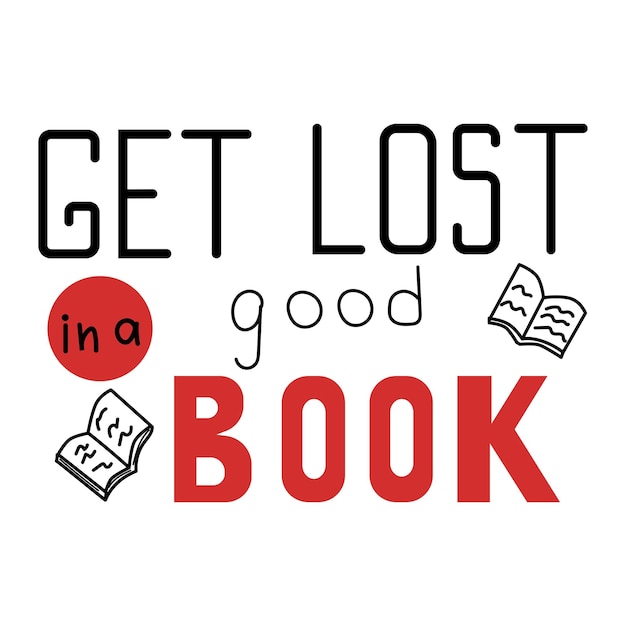 Get lost in a good book lettering