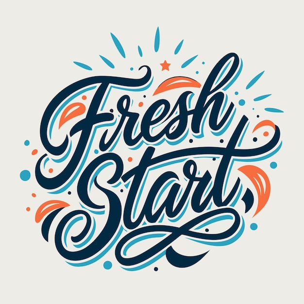 Vector a handdrawn illustration of the phrase quotfresh startquot in bold blue and orange lettering with a star in the top