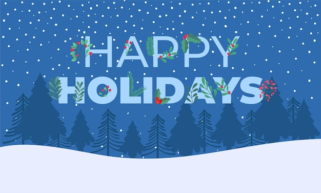 Vector happy holidays winter scene with snowy forest and festive text