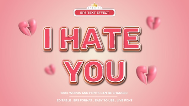 I hate you text effect editable