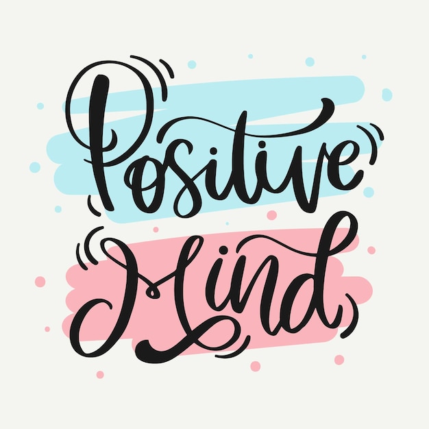 Positive mind lettering concept