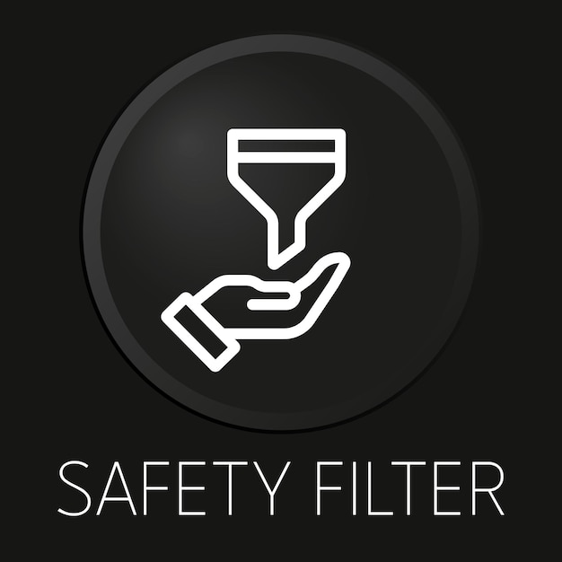 Safety filter minimal vector line icon on 3D button isolated on black background Premium VectorxAxA