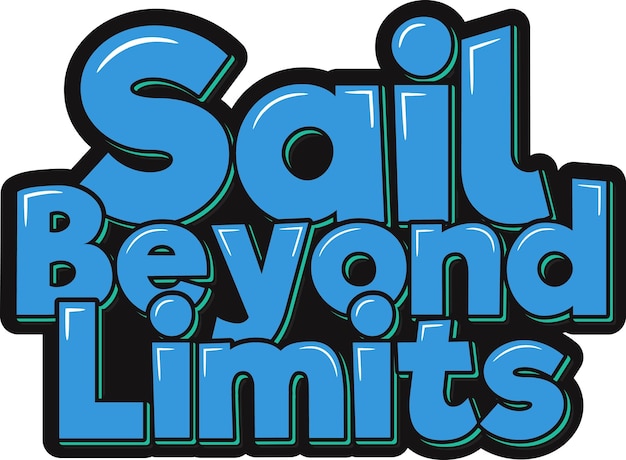 Sail Beyond Limits Lettering Artwork