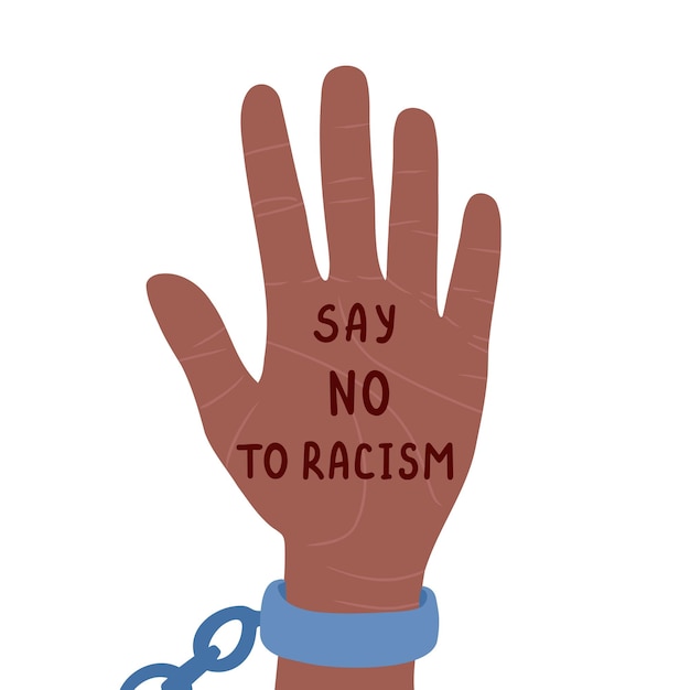 Say No to Racism hand in chains Hand drawn illustration