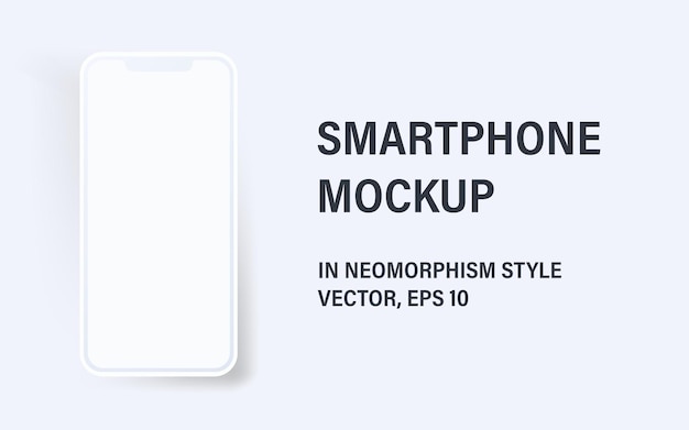 Vector smartphone mockup in neomorphism style vector 3d modern illustration