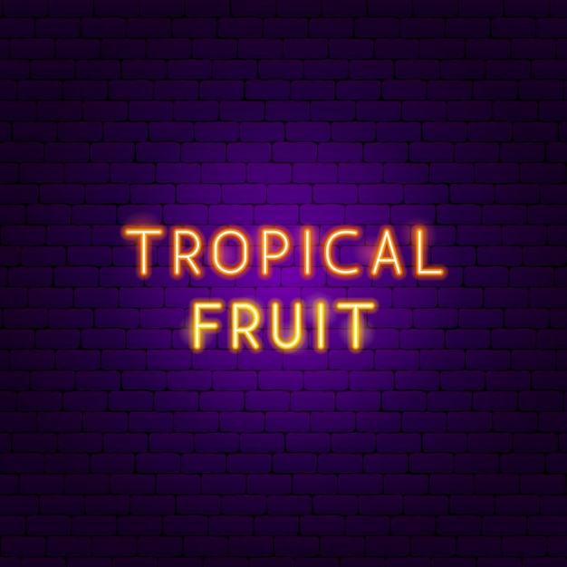 Tropical Fruit Neon Text