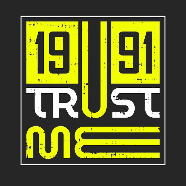 Trust me typography t shirt design