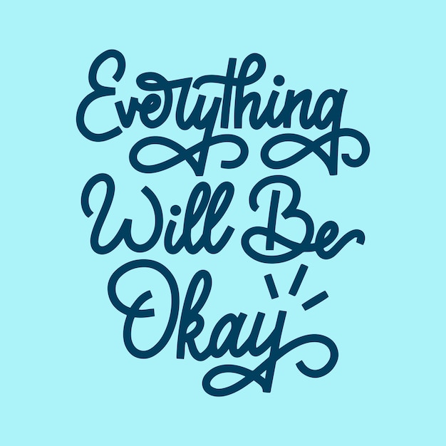 Vector Hand Lettering English Quotes Everything Will Be Okay