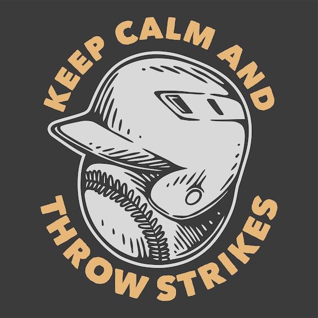 Vintage slogan typography keep calm and throw strikes for t shirt design