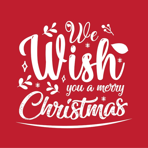 We Wish You A Merry Christmas Typography quotes