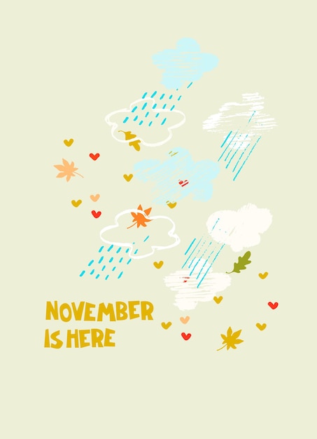 Vektor der november ist da. herbstlicher saisonaler hintergrund. handschrift-illustration mit regenwolken, fallenden blättern und herzformen