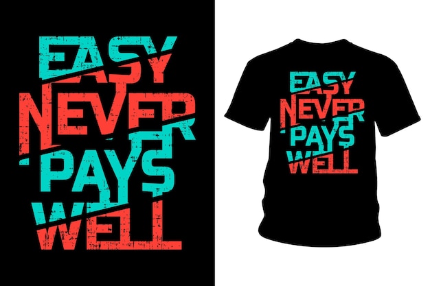 Einfach zahlt nie gut Slogan T-Shirt Typografie Design