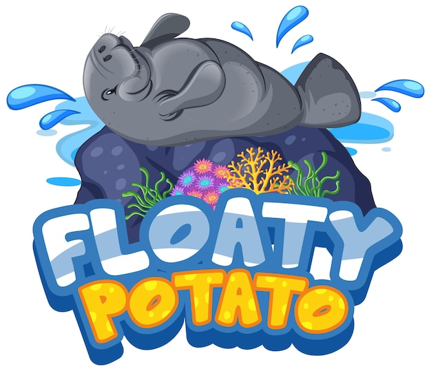 Personagem de desenho animado do peixe-boi com banner de fonte Floaty Potato isolado