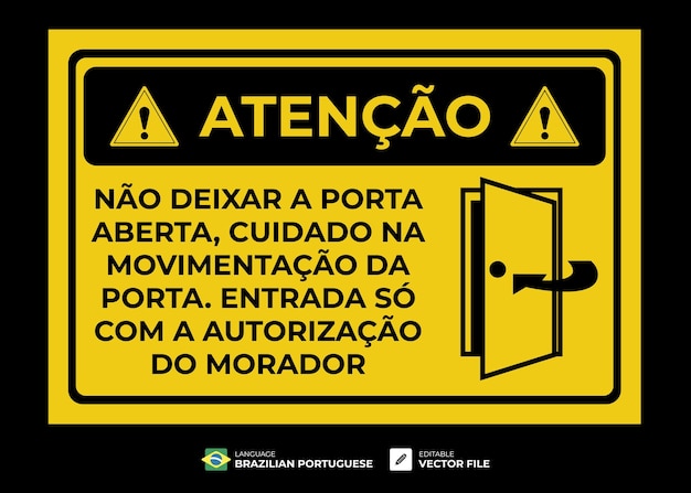 Sinal de atenção Não deixe a porta aberta